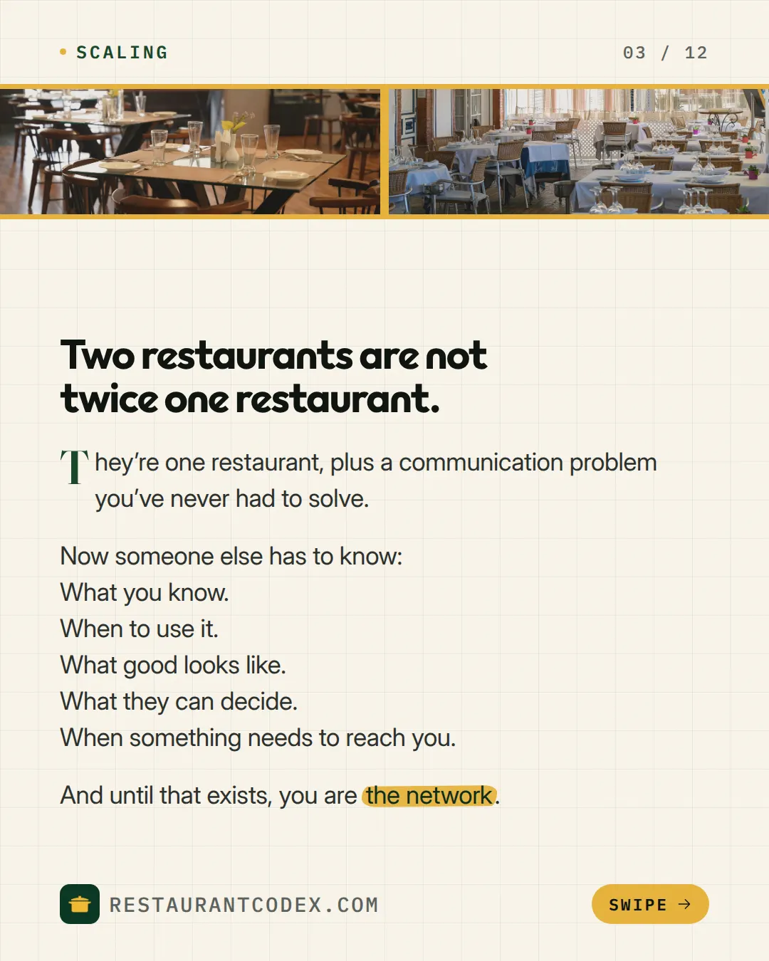 Two restaurants are not twice one restaurant.