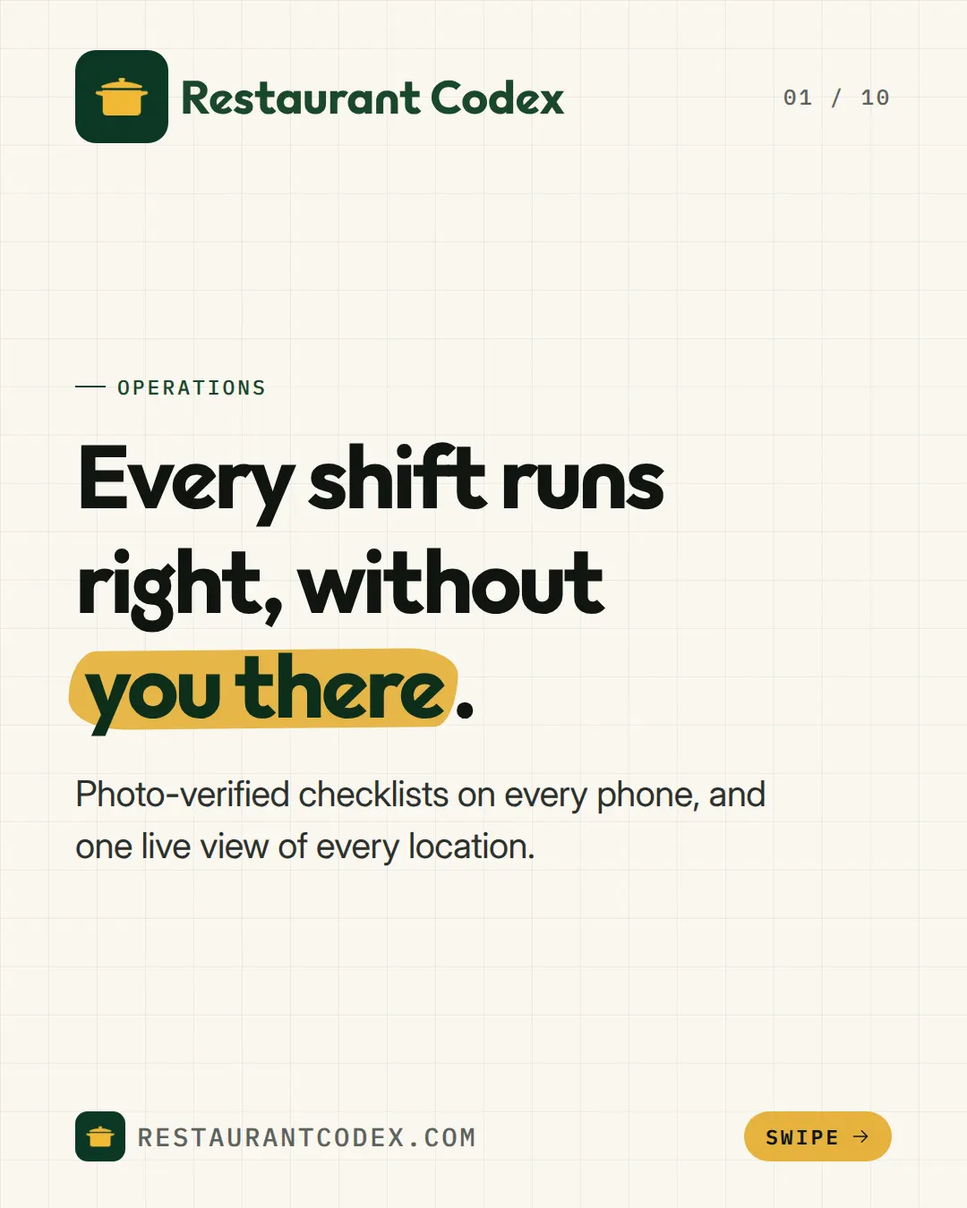 Every shift runs right, without you there.