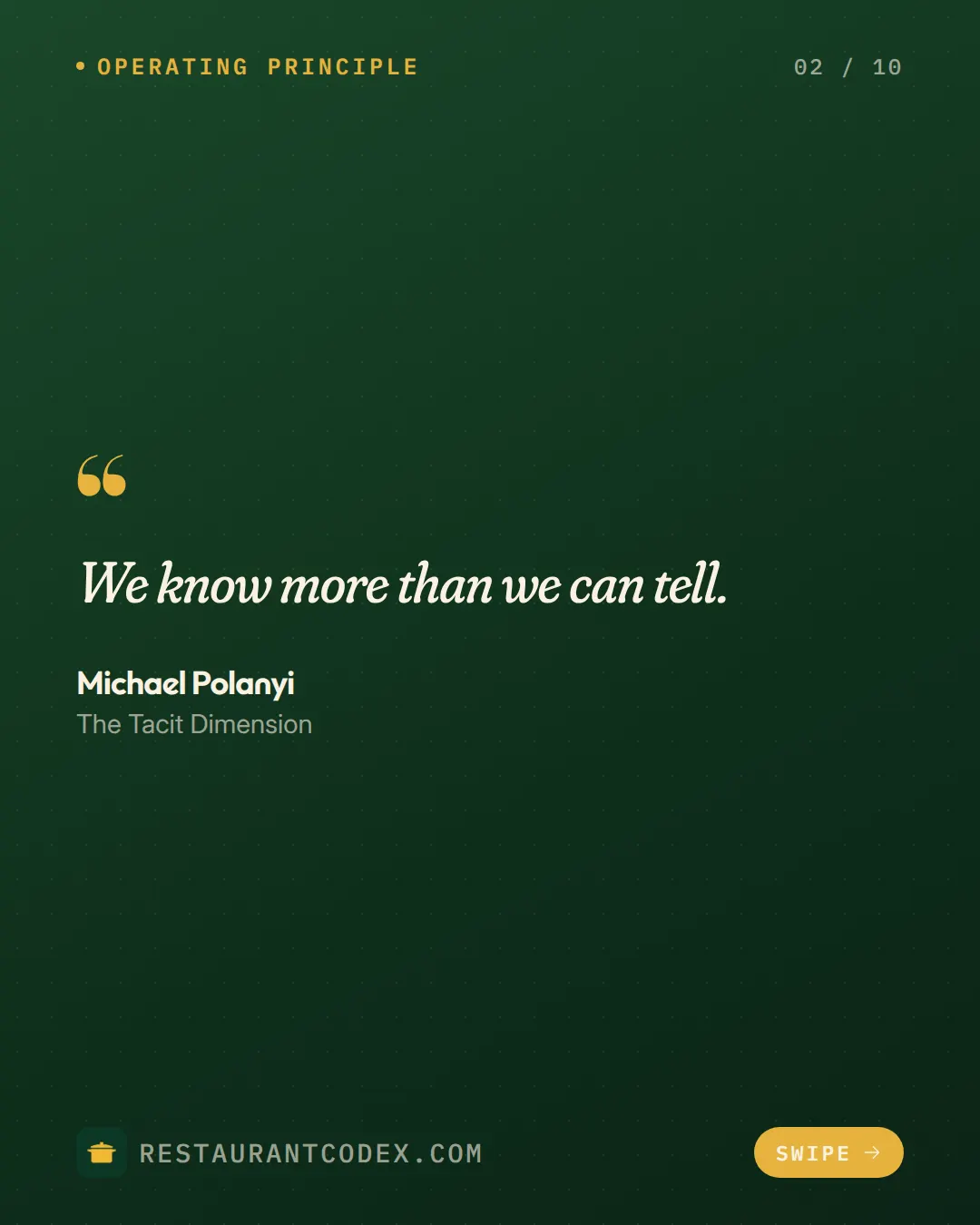 We know more than we can tell. Michael Polanyi.