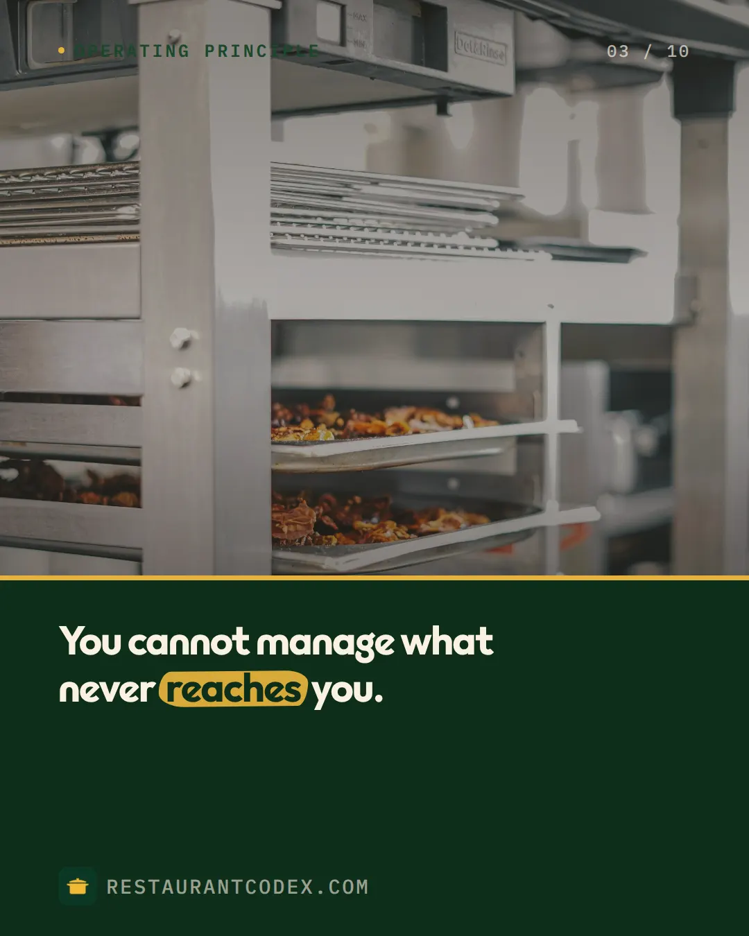 You cannot manage what never reaches you.