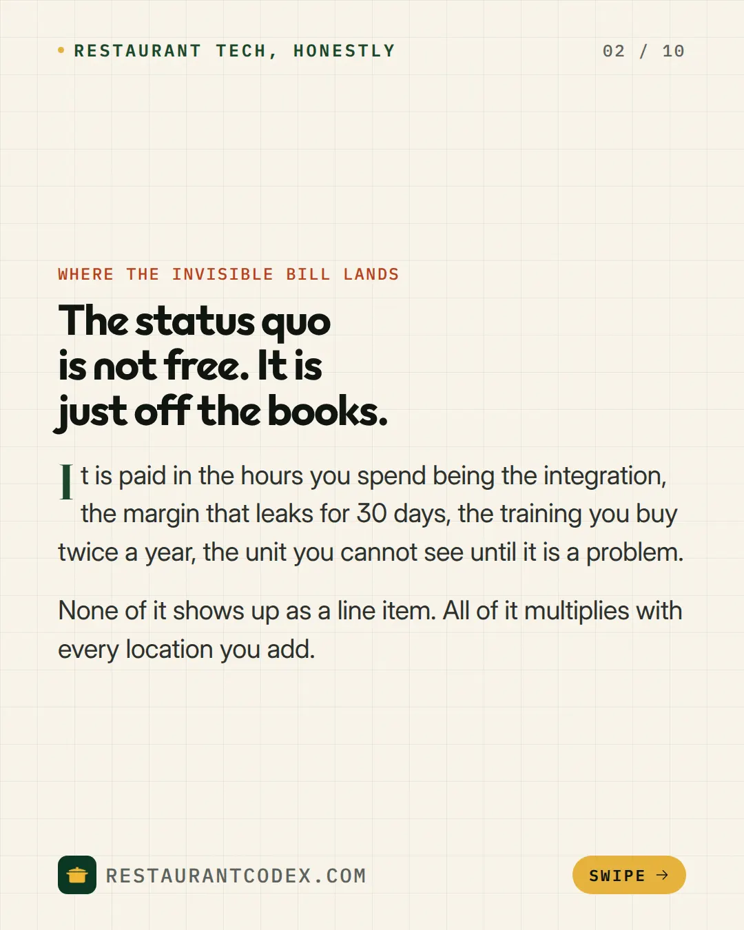 Seguir igual no es gratis. Solo no aparece en los libros.