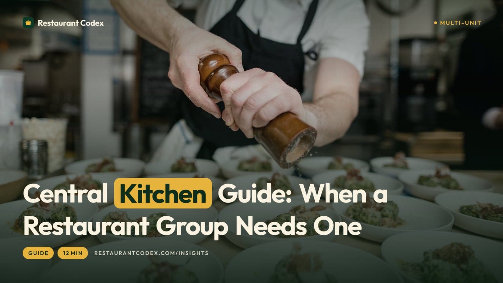 Central Kitchen Guide: When a Restaurant Group Needs One