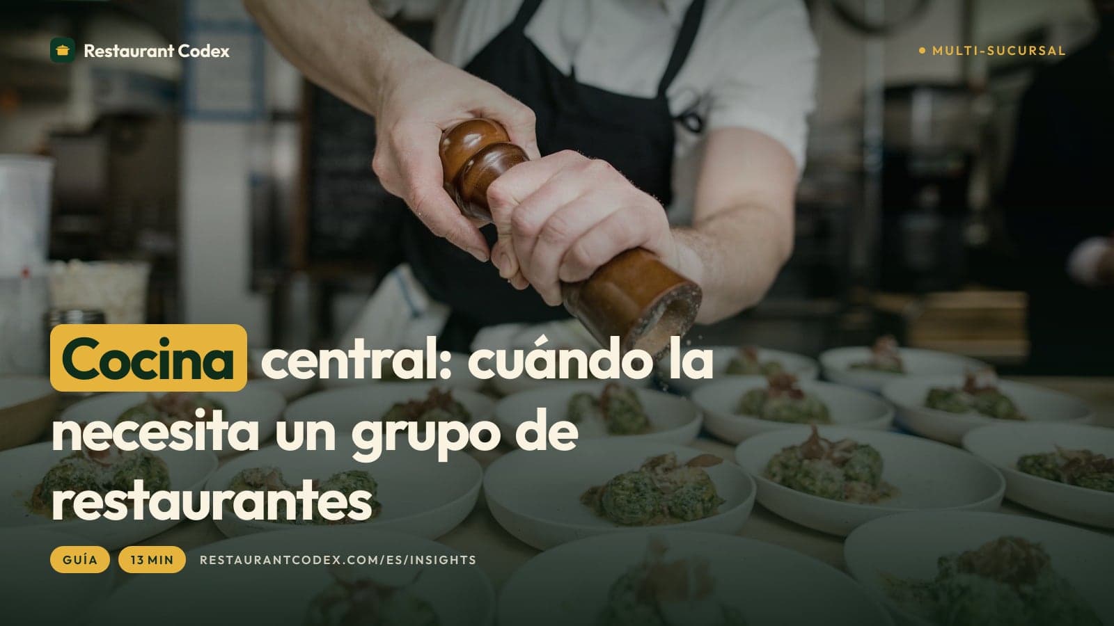 Cocina central: cuándo la necesita un grupo de restaurantes