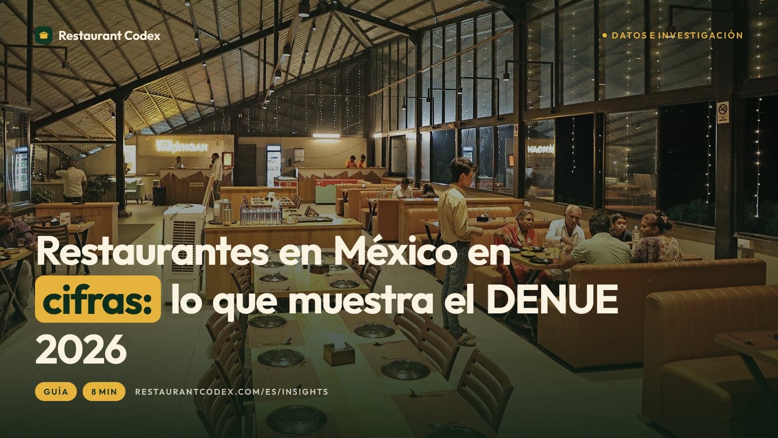 Restaurantes en México en cifras: lo que muestra el DENUE 2026