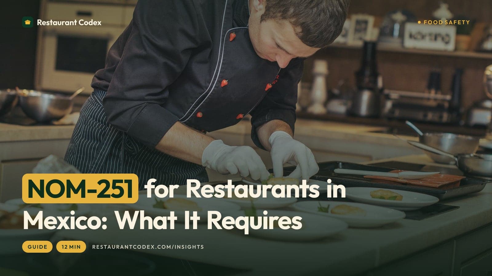 NOM-251 for Restaurants in Mexico: What It Requires