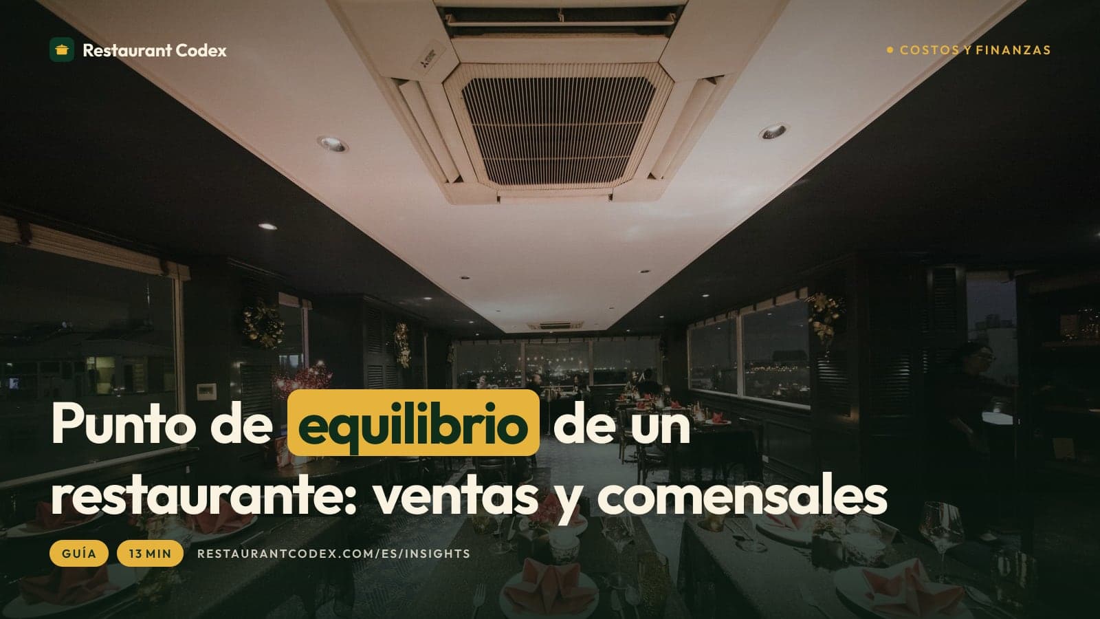 Punto de equilibrio de un restaurante: ventas y comensales