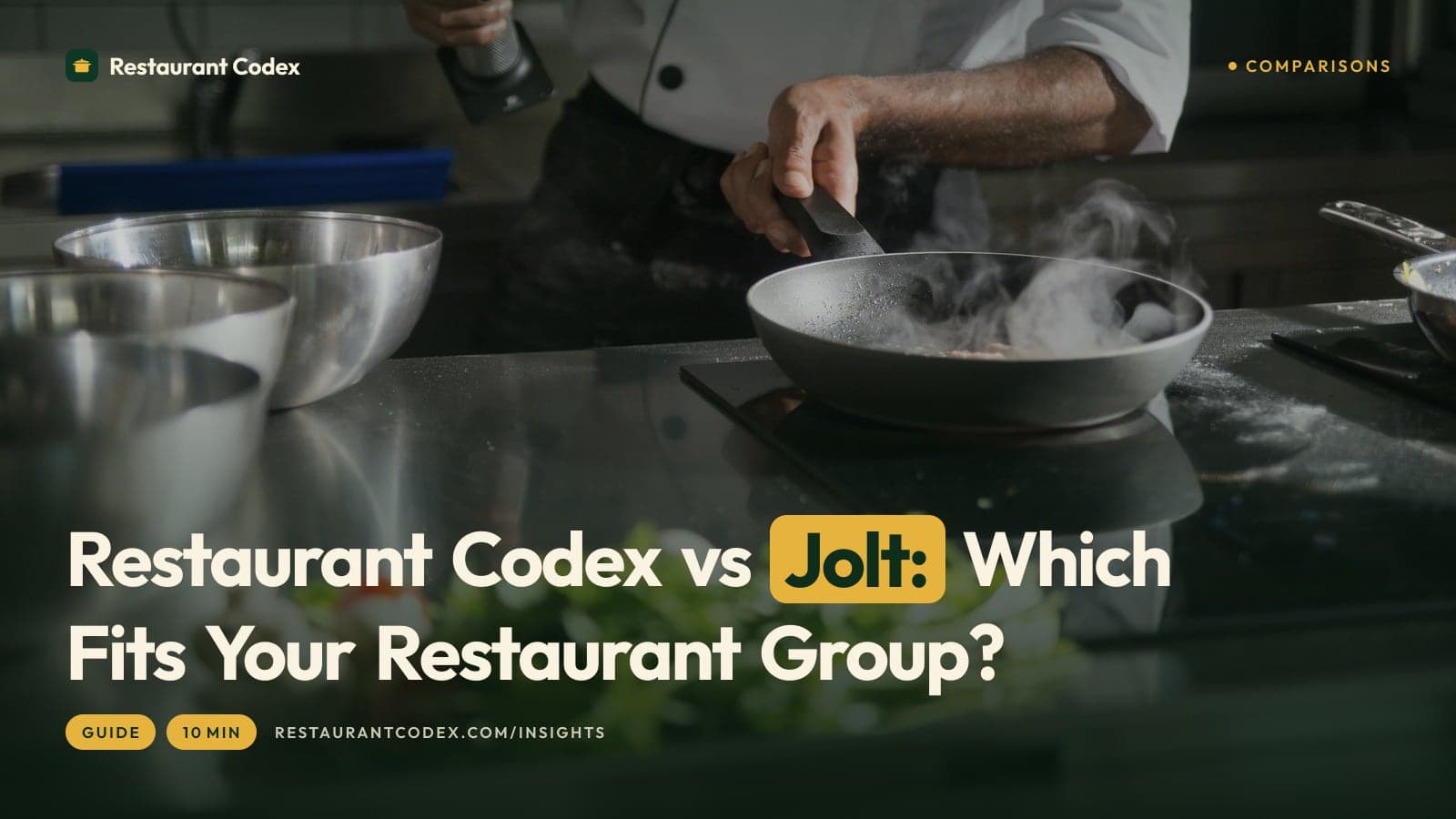 Restaurant Codex vs Jolt: Which Fits Your Restaurant Group?