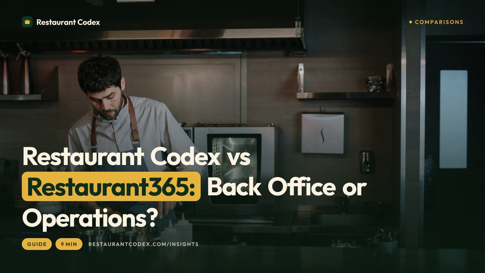 Restaurant Codex vs Restaurant365: Back Office or Operations?