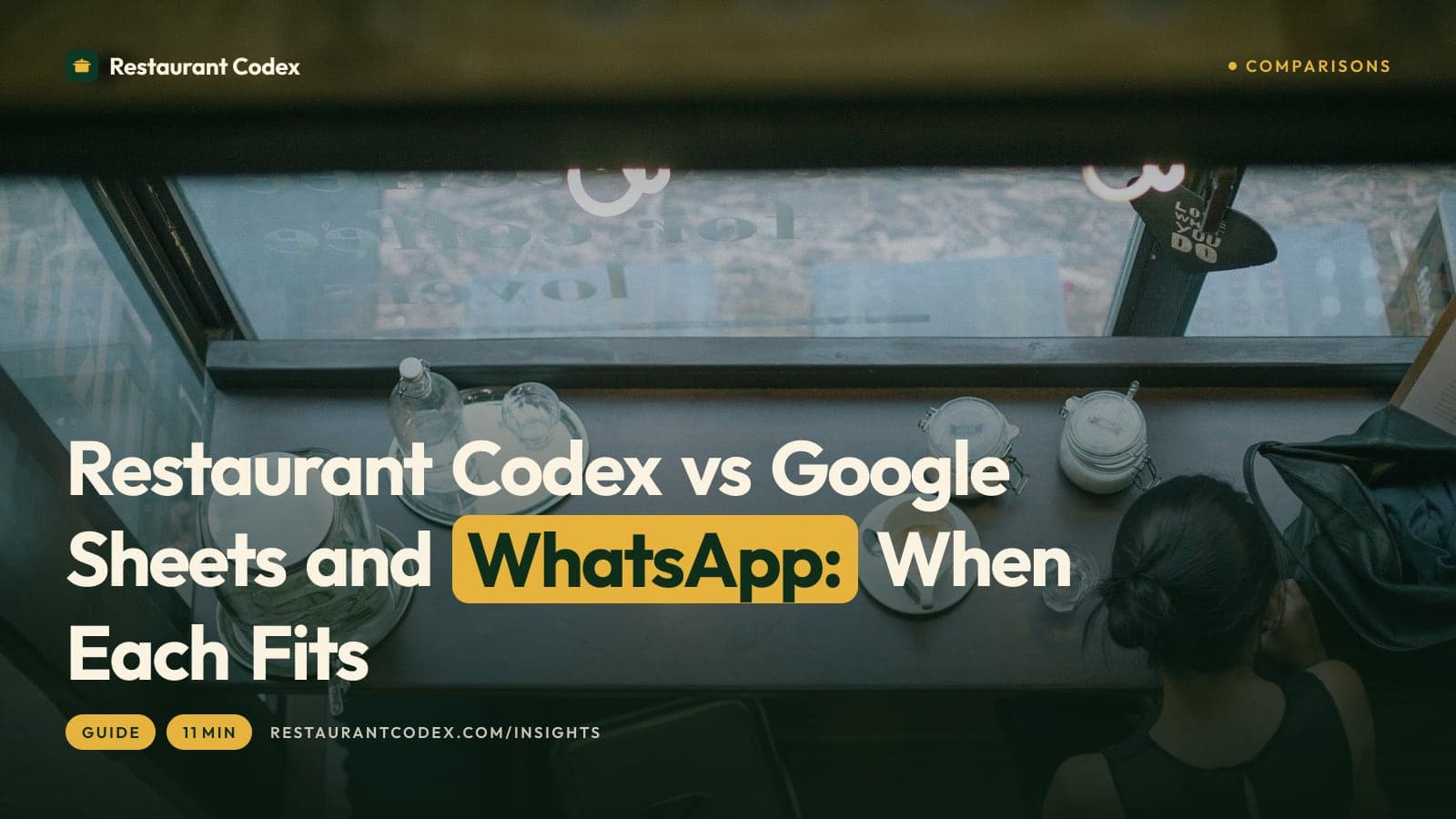 Restaurant Codex vs Google Sheets and WhatsApp: When Each Fits