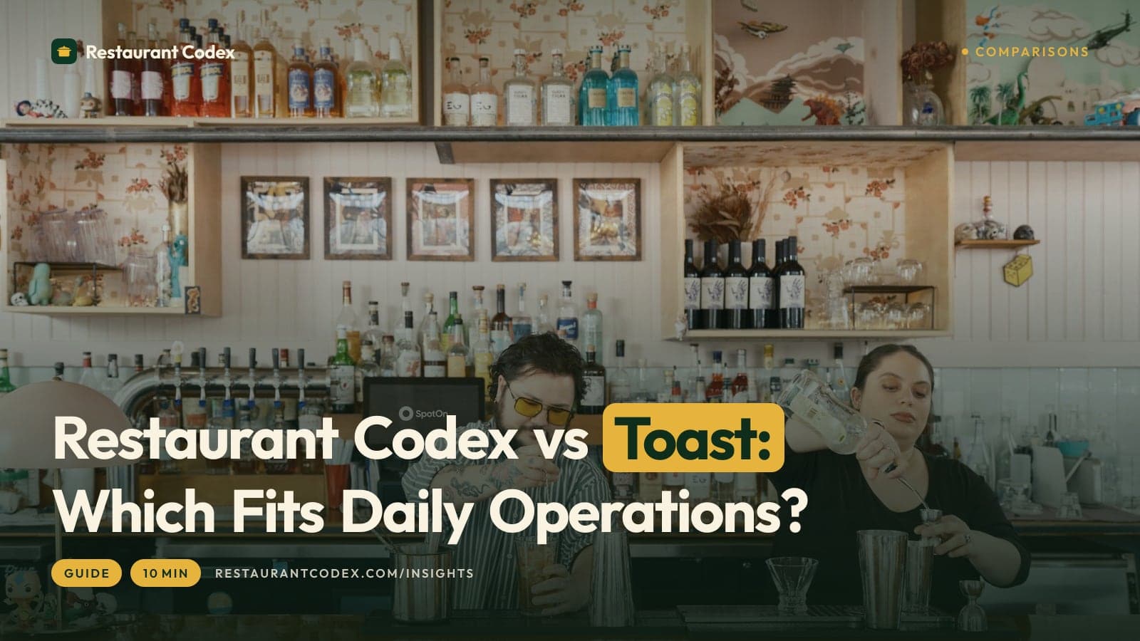 Restaurant Codex vs Toast: Which Fits Daily Operations?