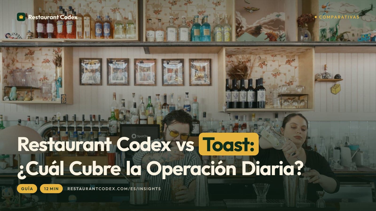 Restaurant Codex vs Toast: ¿Cuál Cubre la Operación Diaria?