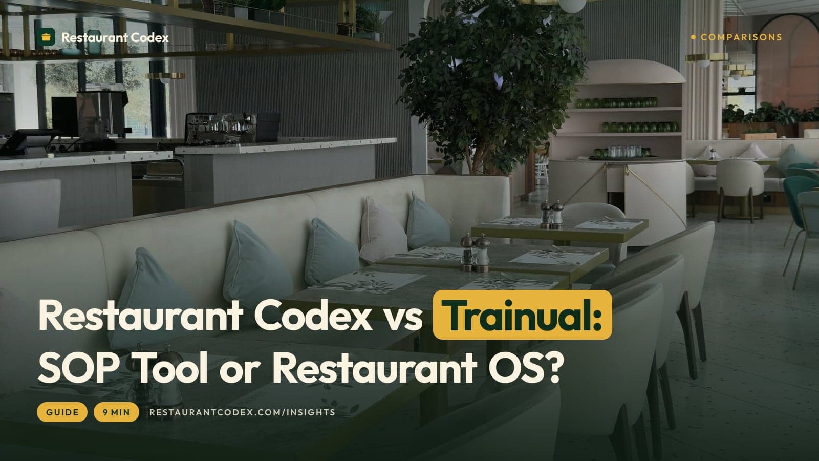 Restaurant Codex vs Trainual: SOP Tool or Restaurant OS?