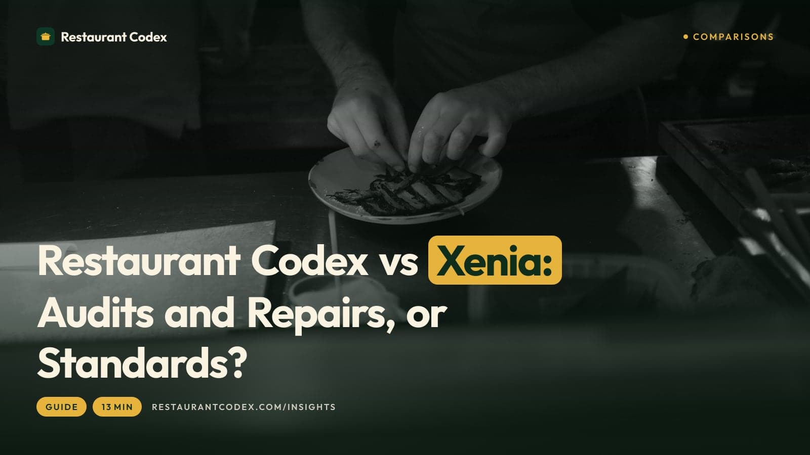 Restaurant Codex vs Xenia: Audits and Repairs, or Standards?