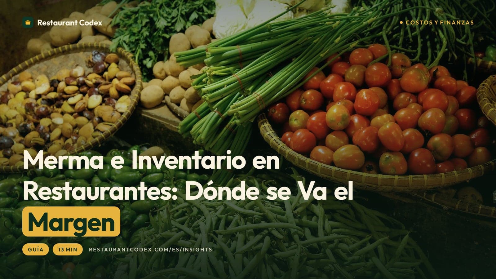 Merma e Inventario en Restaurantes: Dónde se Va el Margen