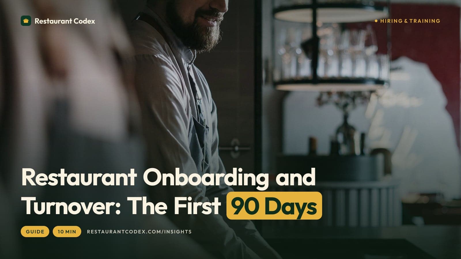 Restaurant Onboarding and Turnover: The First 90 Days