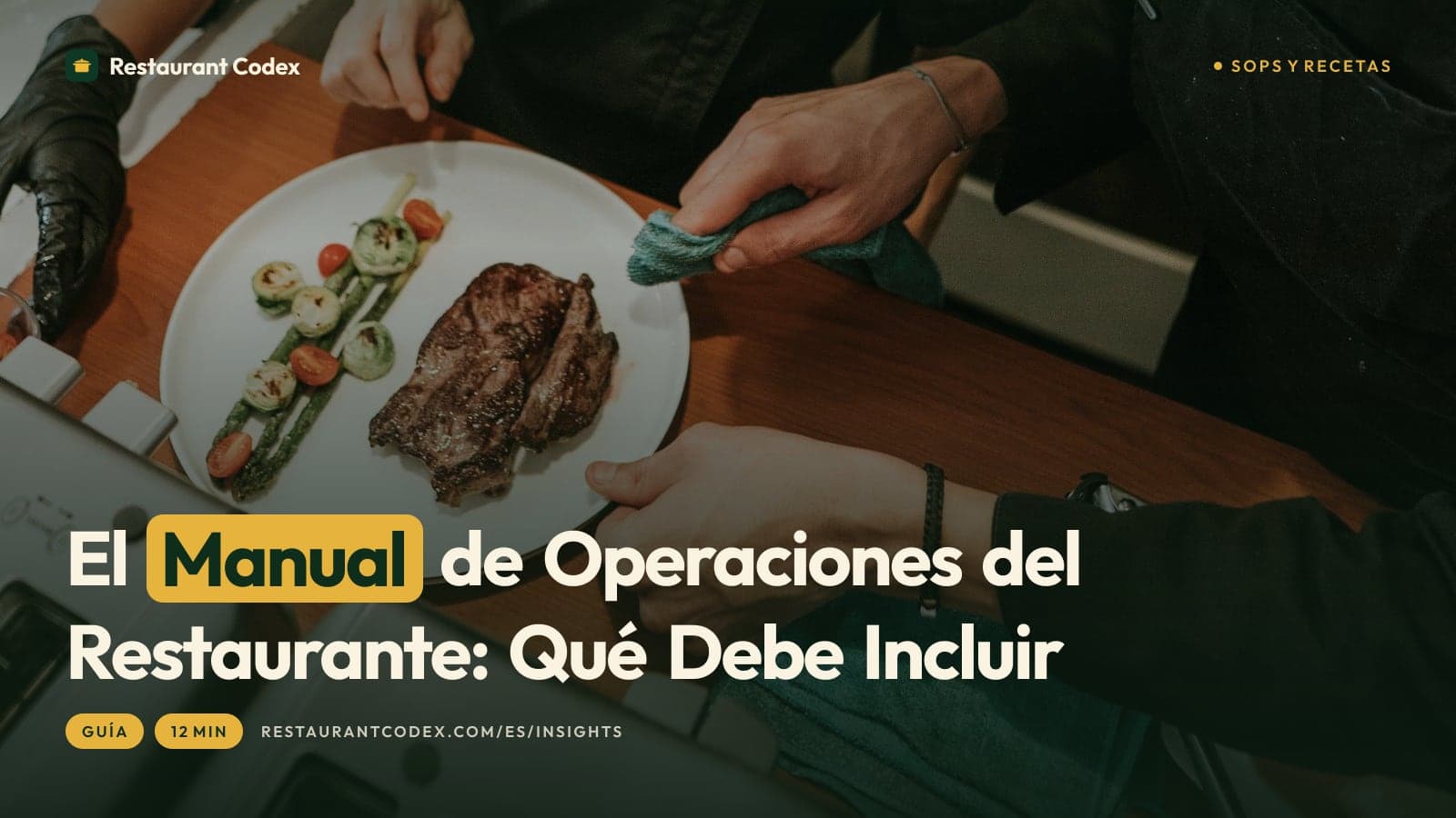 El Manual de Operaciones del Restaurante: Qué Debe Incluir