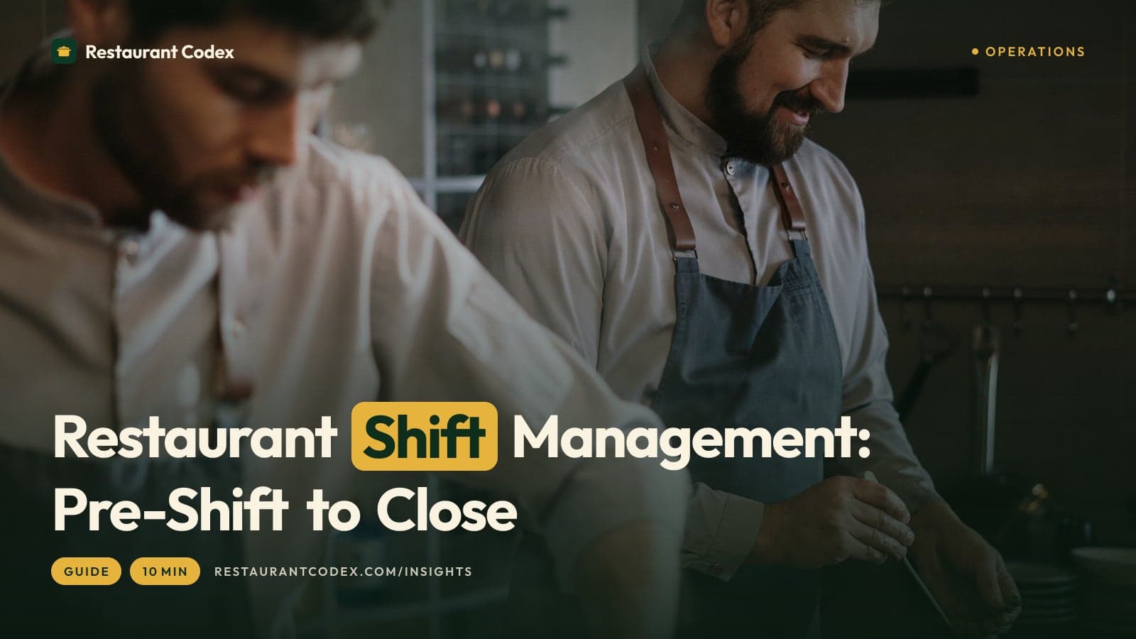 Restaurant Shift Management: Pre-Shift to Close