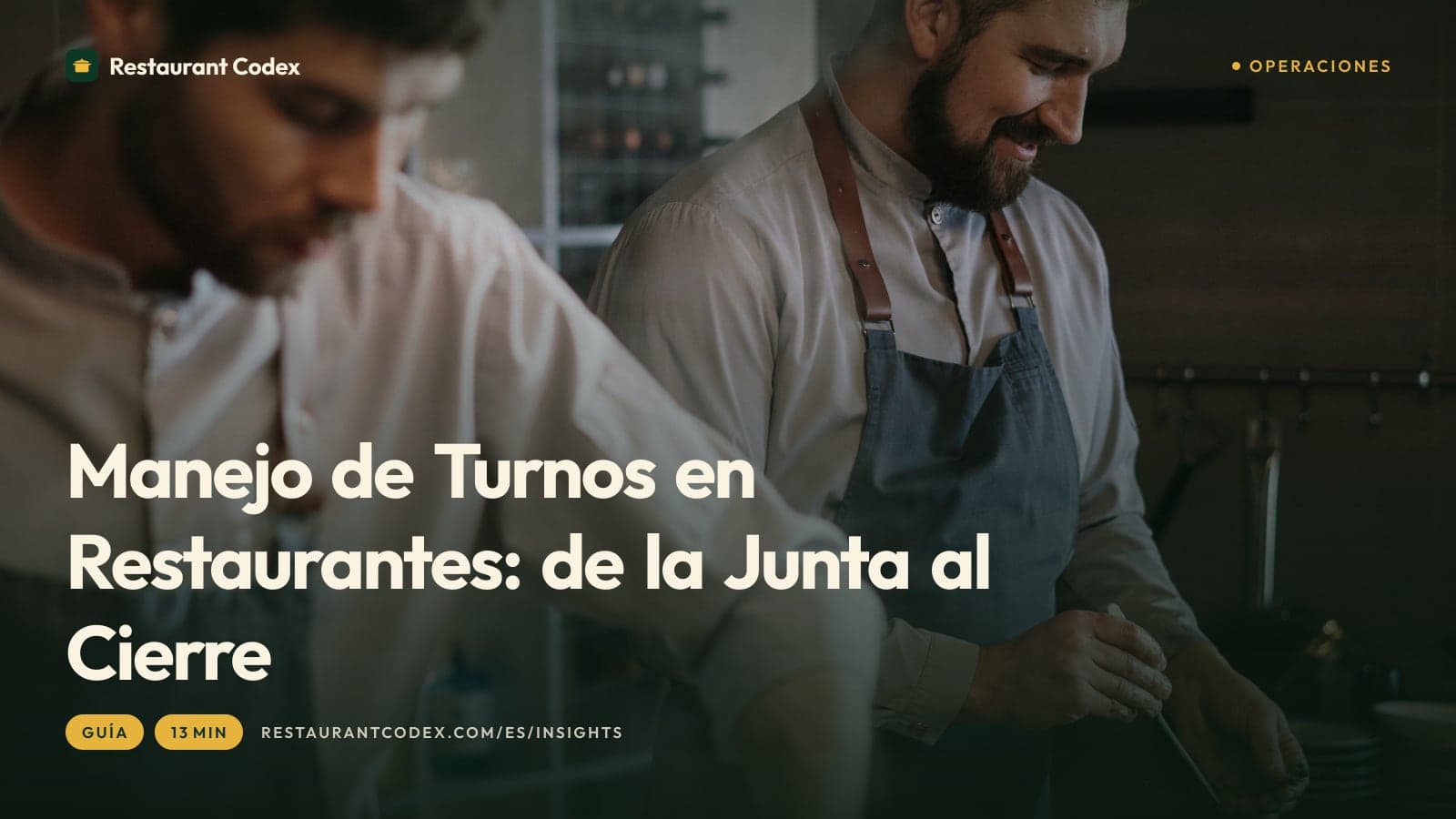 Manejo de Turnos en Restaurantes: de la Junta al Cierre