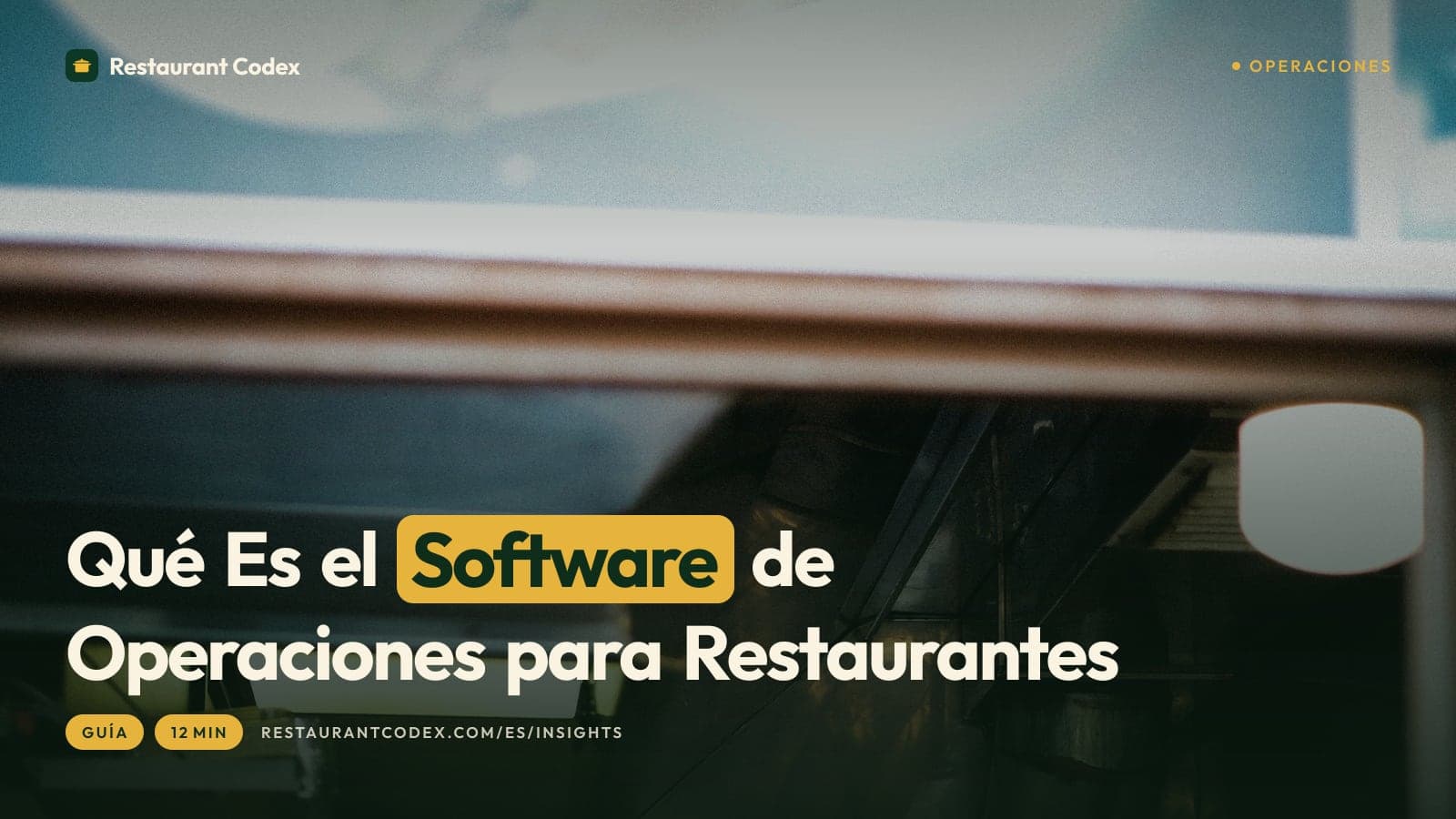 Qué Es el Software de Operaciones para Restaurantes