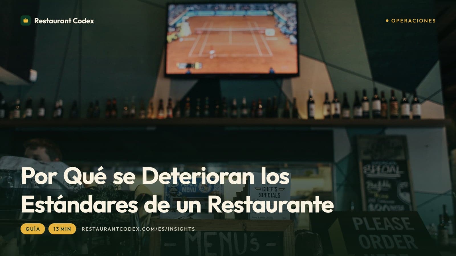 Por Qué se Deterioran los Estándares de un Restaurante